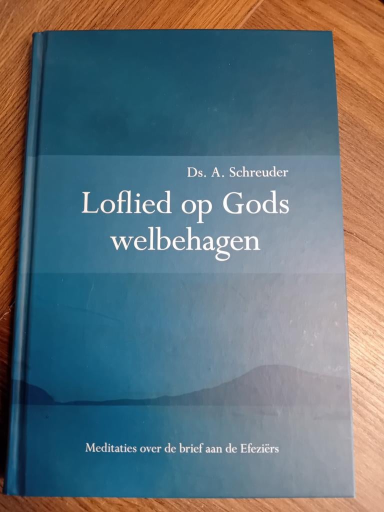 Loflied op Gods welbehagen - Ds. A. Schreuder, Ophalen of Verzenden
