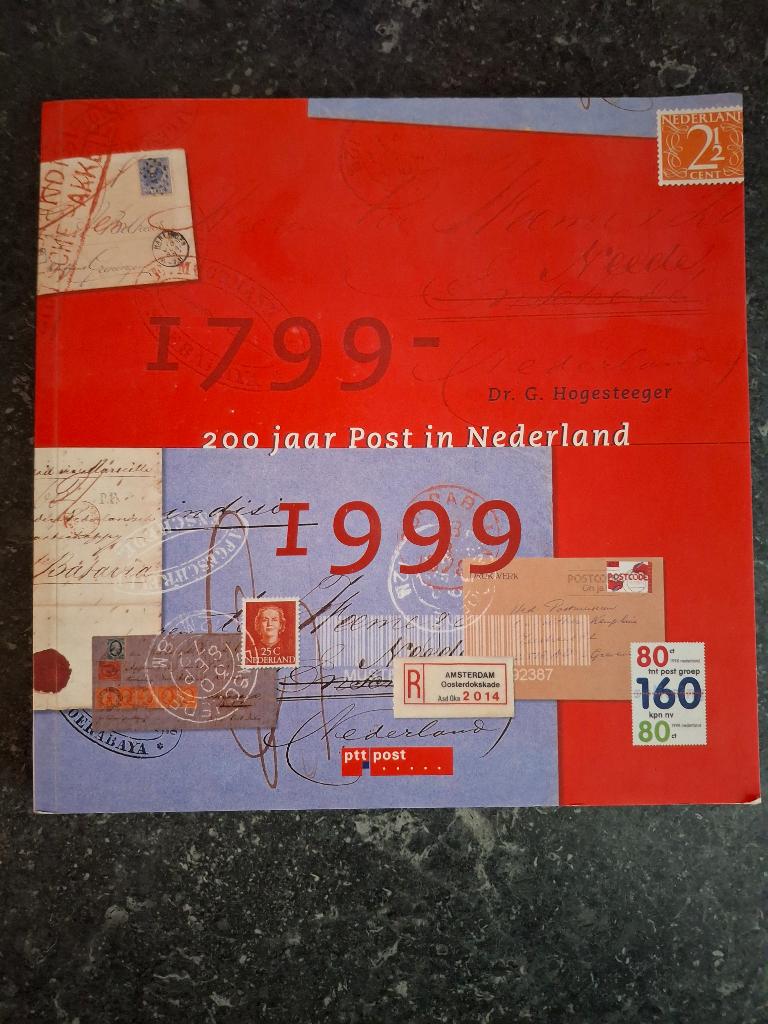 Boek 200 jaar Post in Nederland 1799-1999, 20e eeuw of later, Hogesteeger, Ophalen of Verzenden, Zo goed als nieuw
