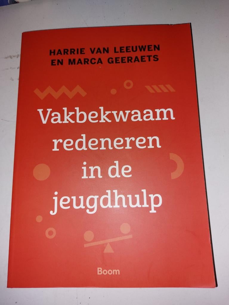 Vakbekwaam redeneren in de jeugdhulp - Harrie van Leeuwen, Ophalen, Harrie van Leeuwen en Marca Geeraets, HBO, Zo goed als nieuw