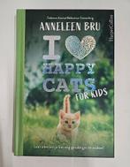 Anneleen Bru - I Love Happy Cats for Kids, Anneleen Bru, Ophalen of Verzenden, Zo goed als nieuw, Katten