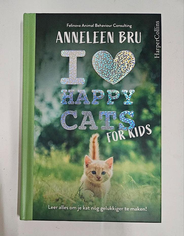 Anneleen Bru - I Love Happy Cats for Kids, Boeken, Dieren en Huisdieren, Zo goed als nieuw, Katten, Ophalen of Verzenden