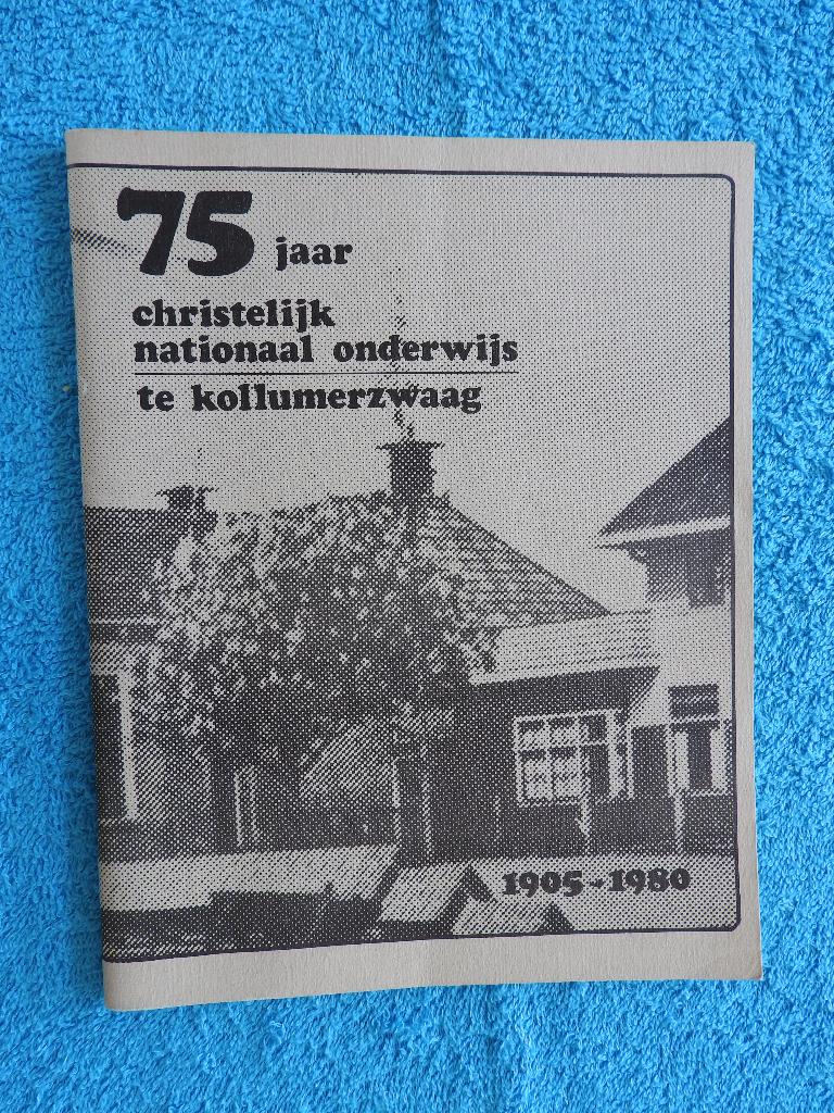 75 jaar Christelijk Nationaal Onderwijs Kollumerzwaag, Ophalen of Verzenden, Zo goed als nieuw