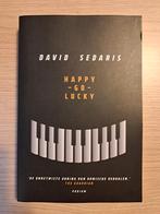 David Sedaris - Happy-go-lucky, Boeken, Ophalen of Verzenden, Zo goed als nieuw, David Sedaris