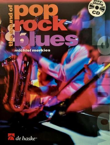 Pop Rock Blues. + Cd.  Alt saxofoon. Michel Merkies. Nieuwst beschikbaar voor biedingen