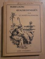 BIJBELSCHE GESCHIEDENISSEN CF SCHOTTELNDREIER, Ophalen of Verzenden, Gelezen