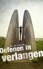 Oefenen in Verlangen - Els J. van Dijk, Ophalen of Verzenden, Gelezen, Els J. van Dijk, Christendom | Protestants