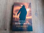 Michael Robotham/ Vuurvast, Boeken, Ophalen of Verzenden, Gelezen