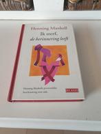 Henning Mankell - Ik sterf, de herinnering leeft, Ophalen of Verzenden, Gelezen