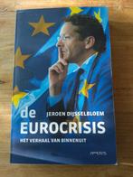 Jeroen Dijsselbloem - De Eurocrisis, Maatschappij en Samenleving, Ophalen of Verzenden, Zo goed als nieuw, Jeroen Dijsselbloem
