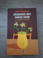 Desnoods met harde hand - John Toxopeus, Ophalen of Verzenden, Gelezen, John Toxopeus