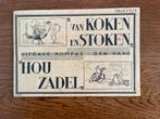 "Van Koken en Stoken" "Hou Zadel" Jan Lavies Uitgever Kompas, Ophalen of Verzenden, Zo goed als nieuw