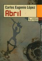 CARLOS EUGENIO LÓPEZ ABRIL, Boeken, Taal | Spaans, Verzenden, Zo goed als nieuw, Fictie