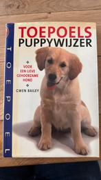 Gwen Bailey - Toepoels puppywijzer, Honden, Ophalen of Verzenden, Zo goed als nieuw, Gwen Bailey