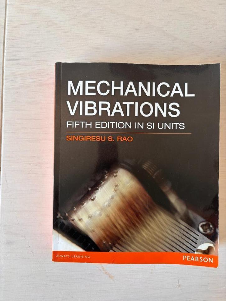 Mecanichal Vibrations 5th edition (studieboek), Boeken, Studieboeken en Cursussen, Gelezen, WO, Beta, Ophalen of Verzenden