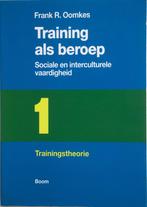 Oomkes, Frank R. - Training als beroep 1 Trainingstheorie, Boeken, Frank R. Oomkes, Ophalen of Verzenden, Zo goed als nieuw, MBO