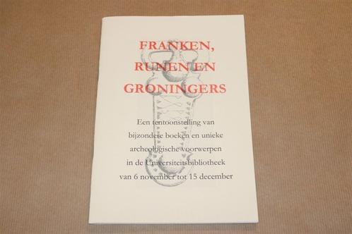 Franken, Runen & Groningers — Tentoonstelling RUG, Boeken, Geschiedenis | Stad en Regio, Zo goed als nieuw, 20e eeuw of later
