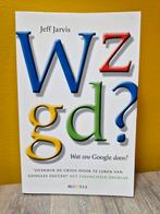 Jeff Jarvis - Wat zou Google doen?, Ophalen of Verzenden, Zo goed als nieuw, Jeff Jarvis