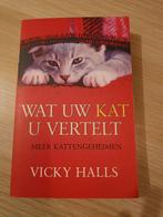 Wat uw kat u vertelt - Vicky Halls, Ophalen of Verzenden, Gelezen, Katten, Vicky Halls
