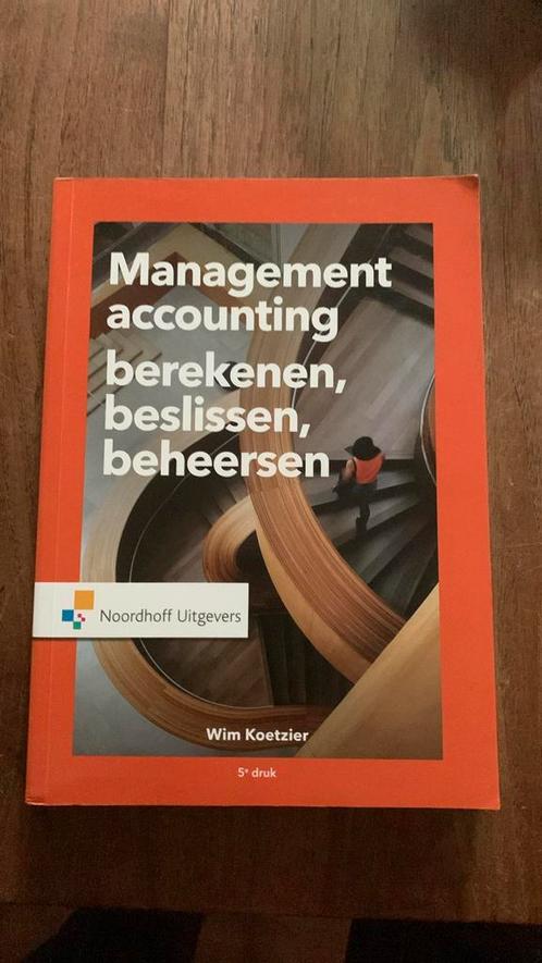 Wim Koetzier - Management accounting, Boeken, Economie, Management en Marketing, Zo goed als nieuw, Management, Verzenden