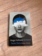 Bregje Hofstede - De hemel boven Parijs, Boeken, Bregje Hofstede, Ophalen of Verzenden, Zo goed als nieuw