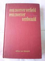 Arthur van Schendel, Een zwerver verliefd, Een zwerver verdw, Boeken, Ophalen of Verzenden, Gelezen, Nederland