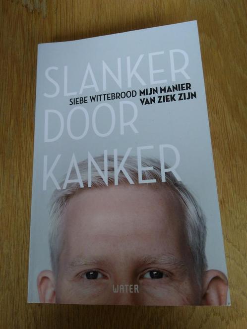 Siebe Wittebrood - Slanker door Kanker, Boeken, Biografieën, Gelezen, Ophalen of Verzenden