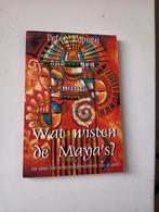Peter Toonen - Wat wisten de Maya's?, Ophalen of Verzenden, Zo goed als nieuw, Spiritualiteit algemeen, Achtergrond en Informatie