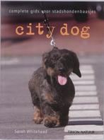 City Dog Complete Gids Voor Stadshondenbaasjes, Gelezen, Honden, Ophalen of Verzenden