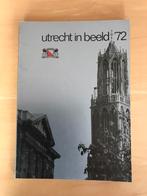 Utrecht in Beeld ‘72, Boeken, Geschiedenis | Stad en Regio, Ophalen of Verzenden, Gelezen