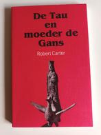 Robert Carter - De Tau en moeder de Gans, Ophalen of Verzenden, Zo goed als nieuw, Carter