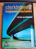 Sterkteleer 2 - Toegepaste Mechanica, Boeken, Studieboeken en Cursussen, Ophalen of Verzenden, Gelezen, Ir. E.O.E. van Rotterdam