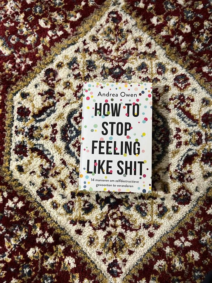 How to Stop Feeling Like Shit, Boeken, Psychologie, Gelezen, Overige onderwerpen, Ophalen of Verzenden