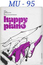 MU-95 Piano Bladmuziek - Happy Piano -, Muziek en Instrumenten, Bladmuziek, Gebruikt, Ophalen of Verzenden, Artiest of Componist