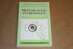 Militair gezag in Groningen, Boeken, Ophalen of Verzenden, 20e eeuw of later, Gelezen