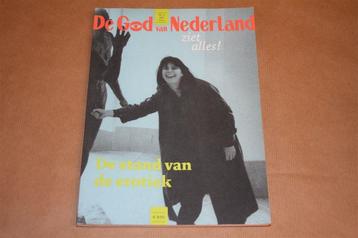 De stand van de erotiek. God Van Nederland. beschikbaar voor biedingen