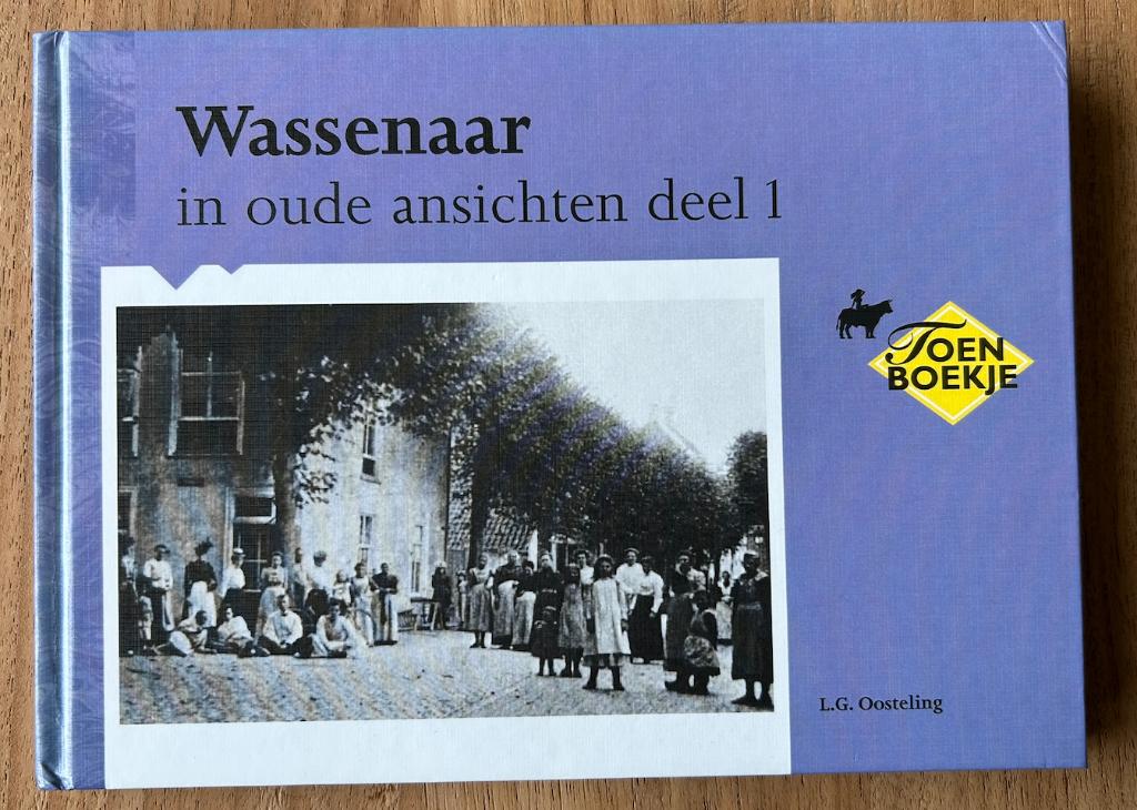 Wassenaar in oude ansichten - deel 1, Boeken, Geschiedenis | Stad en Regio, Gelezen, 19e eeuw, L.G. Oosteling, Ophalen of Verzenden