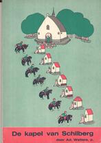 De kapel van Schilberg 1691-1966 - Ad. Welters, Ophalen of Verzenden, Gelezen, Ad. Welters