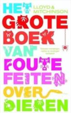 Het grote boek van foute feiten over dieren (John Lloyd), Ophalen of Verzenden, Zo goed als nieuw