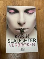 Verbroken - Karin Slaughter (Will Trent Thriller), Ophalen of Verzenden, Gelezen, Nederland