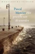 Pascal Mercier - Het gewicht van de woorden (roman, 2019), Boeken, Ophalen of Verzenden