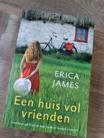 Een huis vol vrienden - Erica James, Boeken, Romans, Ophalen of Verzenden, Zo goed als nieuw, Erica James, Nederland