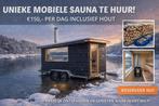 Mobiele Sauna te Huur - Ontspan waar je wilt!, Ophalen, Nieuw