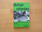 Dierbaar Rotterdam De oude stad in het nieuws 1860-1940, Gelezen, Ophalen of Verzenden, 20e eeuw of later