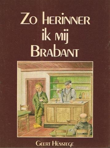 	 Geert Hússtege- Zo herinner ik mij Brabant beschikbaar voor biedingen