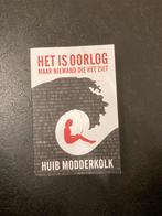 Het is oorlog maar niemand die het ziet - Huib Modderkolk, Ophalen of Verzenden, Zo goed als nieuw, Nederland