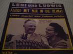 LENI UND LUDWIG FLIEGE MIT MIR IN DIE HEIMAT - LIEBE MACHT D, Cd's en Dvd's, Vinyl | Nederlandstalig, Verzenden, Zo goed als nieuw