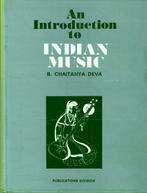 B. Chaitanya Deva, An introduction to Indian music, Ophalen of Verzenden, Gelezen