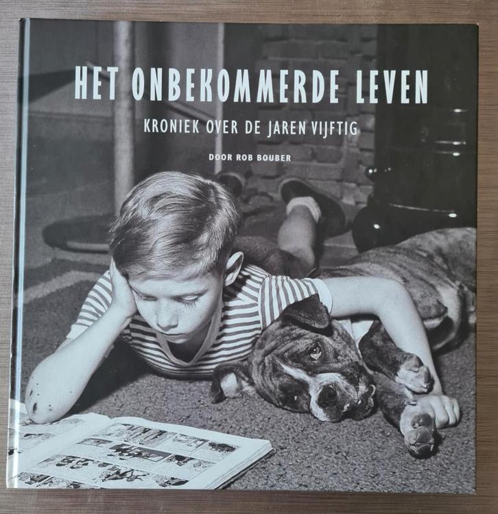 Het onbekommerde Leven -Kroniek jaren vijftig, Boeken, Geschiedenis | Vaderland, Zo goed als nieuw, 20e eeuw of later, Ophalen of Verzenden