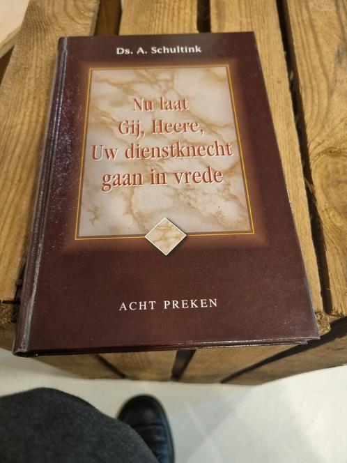 Ds. A.Schultink.Nu laat Gij Heere Uw dienstknecht gaan in vr, Boeken, Godsdienst en Theologie, Gelezen, Christendom | Protestants