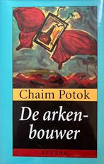Chaim Potok - De arkenbouwer, Chaim Potok, Ophalen of Verzenden, Zo goed als nieuw, Nederland